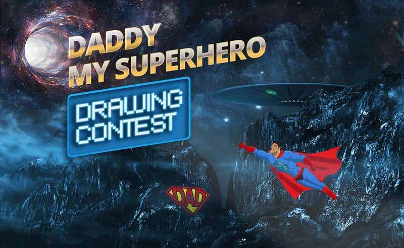 "Daddy, My Superhero" Drawing contest